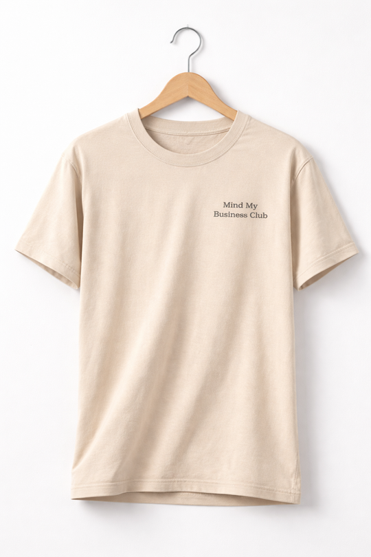 Mind My Business Club - Unbothered Tee