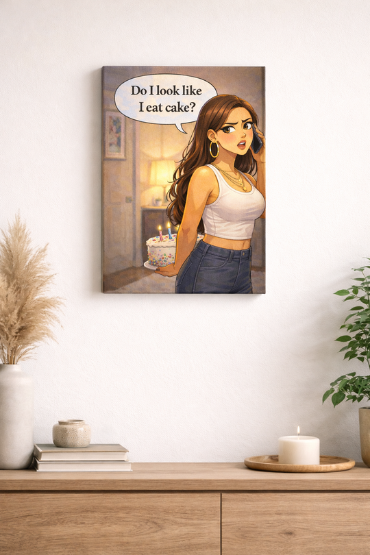 Wall Art- Do I look like I eat cake?