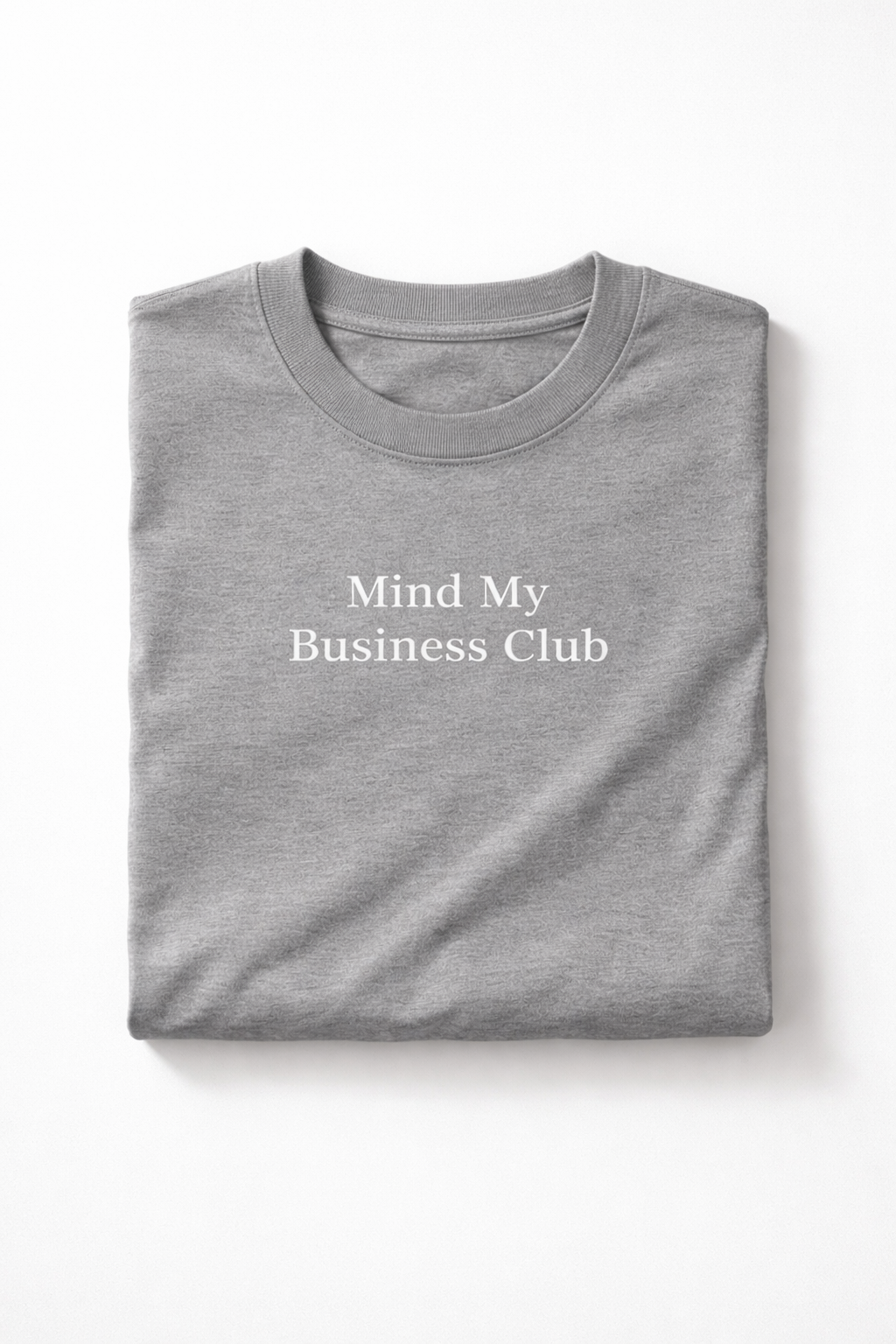 Mind My Business Club- Focused Tee