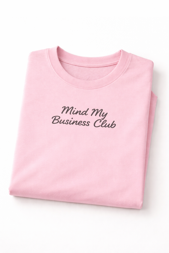 Mind My Business Club - Signature Tee